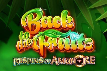 Back to the Fruits ROAR Slot Game Free Play at Casino Ireland