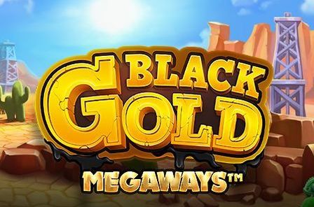 Black Gold Megways Slot Game Free Play at Casino Ireland