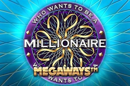 Who Wants to be a Millionaire Megaways Slot Game Free Play at Casino Ireland
