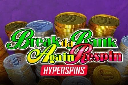 Break da Bank Again Respin Hyperspins Slot Game Free Play at Casino Ireland