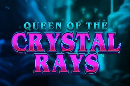 Queen of the Crystal Rays Slot Game Free Play at Casino Ireland