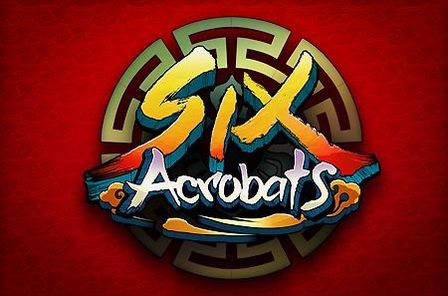 Six Acrobats Slot Game Free Play at Casino Ireland