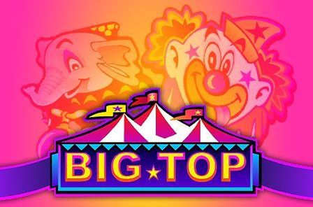 Big Top Slot Game Free Play at Casino Ireland