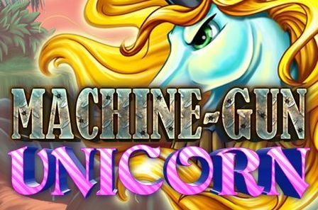 Machine Gun Unicorn Slot Game Free Play at Casino Ireland