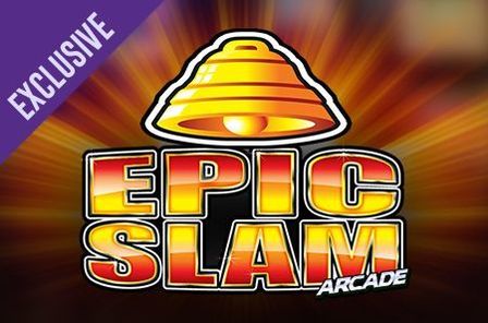 Epic Slam Arcade Slot Game Free Play at Casino Ireland