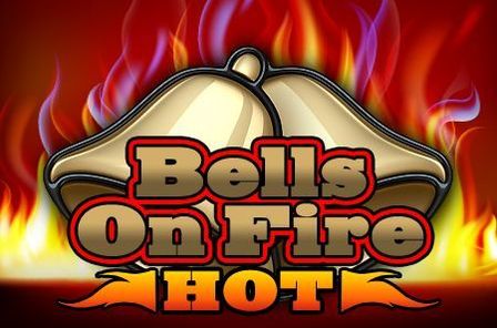 Bells on Fire Hot Slot Game Free Play at Casino Ireland