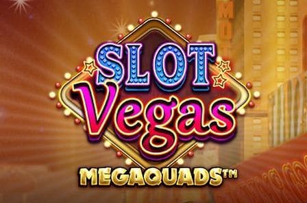 Slot Vegas Megaquads Slot Game Free Play at Casino Ireland