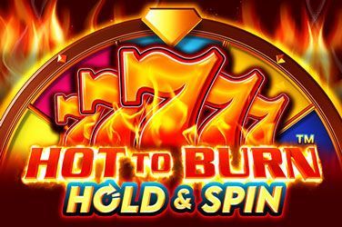 Hot to Burn Hold and Spin Slot Game Free Play at Casino Ireland