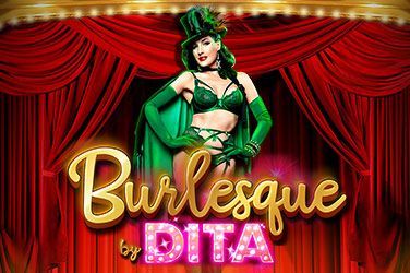 Burlesque by Dita Slot Game Free Play at Casino Ireland