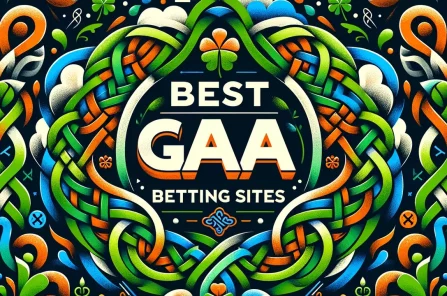 Best GAA betting sites and betting offers in Ireland
